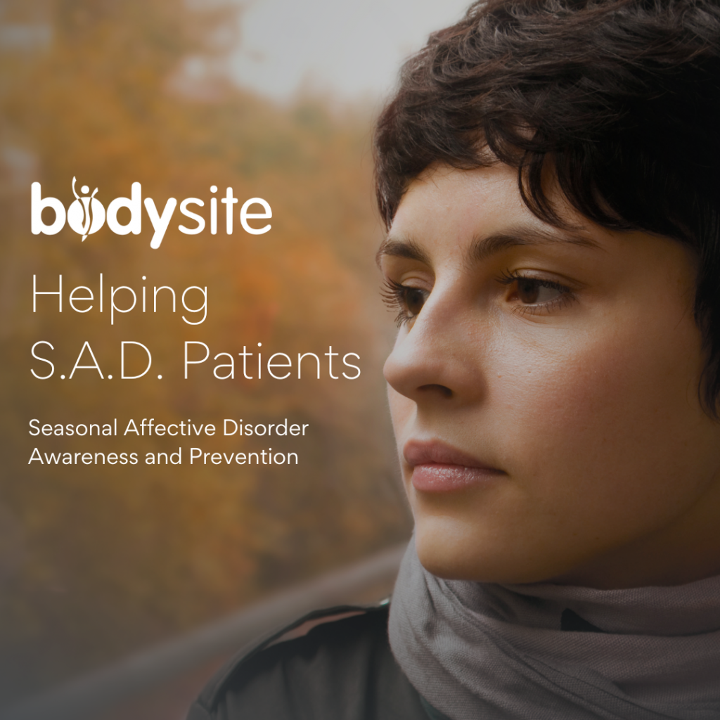 Helping S A D Patients Seasonal Affective Disorder Awareness And Prevention Bodysite Remote