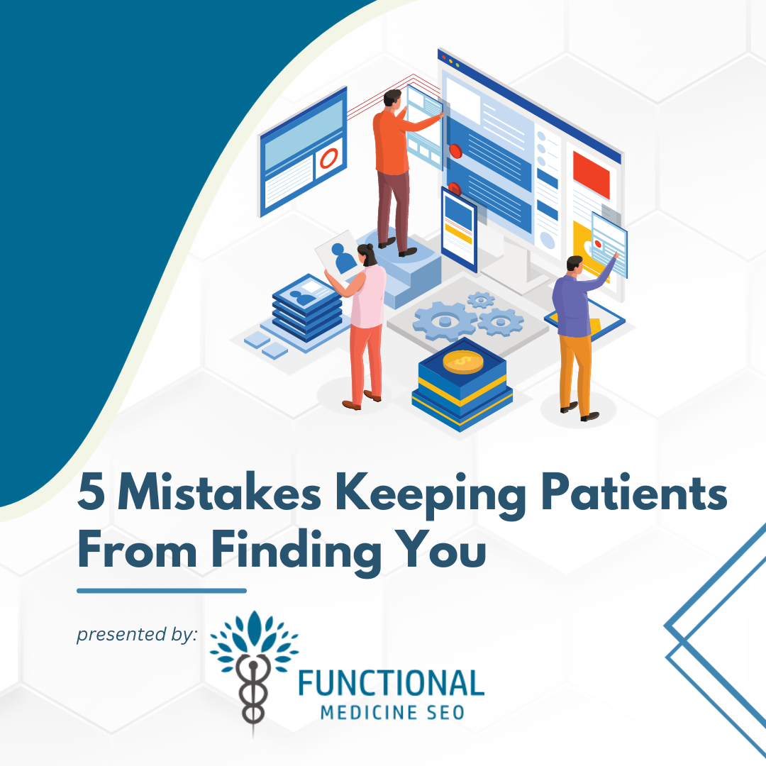 "Image: A title card with the text '5 Things That Are Hurting Your Website and Keeping Potential Patients From Finding You'"