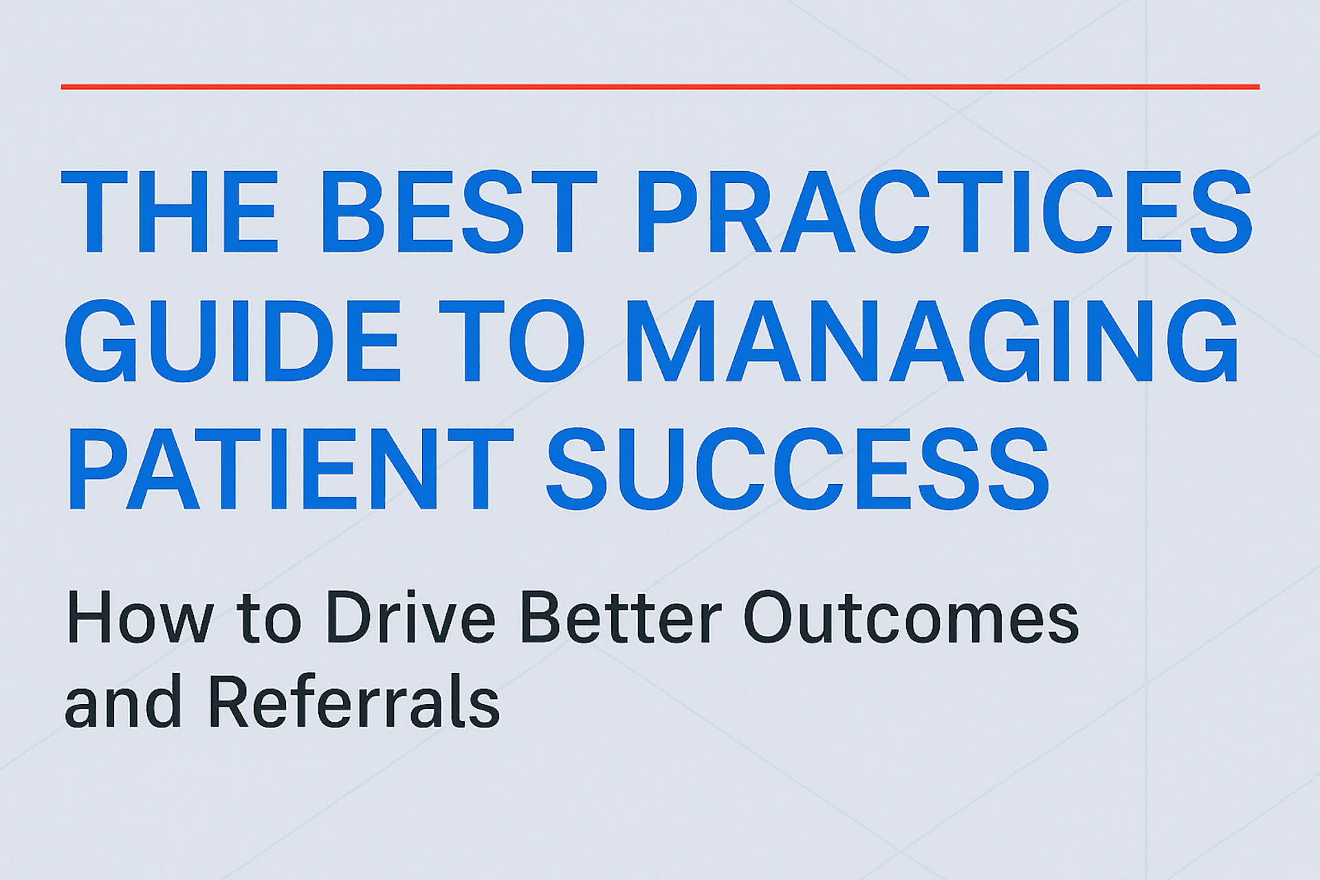 The Best Practices Guide to Managing Patient Success
